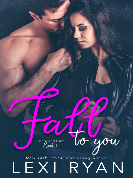 Title details for Fall to You by Lexi Ryan - Available